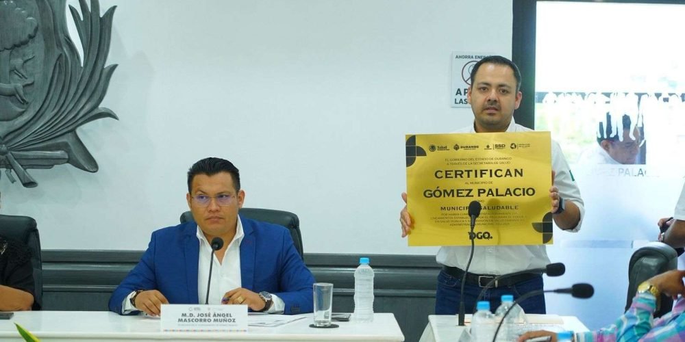 Ayuntamiento de Gómez Palacio obtiene certificación como Municipio Saludable por parte de la Secretaría de Salud de Durango