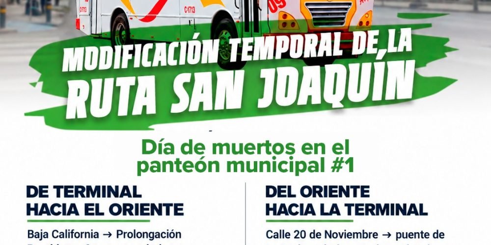 Informan sobre modificaciones temporales en la ruta San Joaquín por Día de Muertos