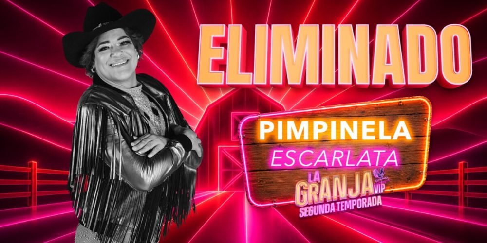 Pimpinela Escarlata es eliminada y Mónica Escobedo, expulsada de La Granja VIP